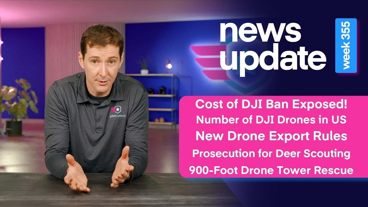 Weekly UAS News: Oregon Exposes FCC Ban Costs, DJI’s 96% Market Share, Export Rule Changes, Illegal Drone Deer Scouting, and a 925-Foot Tower Rescue